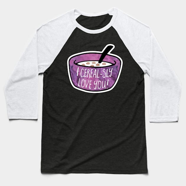I CEREALsly love you - funny Valentine's Day pun Baseball T-Shirt by Shana Russell